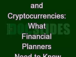 Blockchains and Cryptocurrencies: What Financial Planners Need to Know
