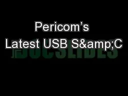 Pericom’s Latest USB S&C