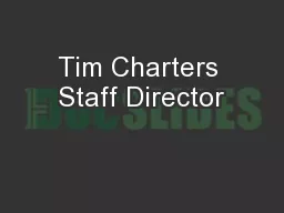Tim Charters Staff Director