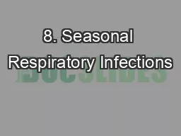 8. Seasonal Respiratory Infections