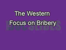 The Western Focus on Bribery