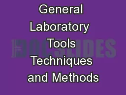 General Laboratory  Tools Techniques and Methods