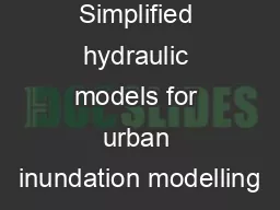 Simplified hydraulic models for urban inundation modelling