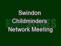 Swindon Childminders Network Meeting