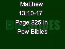 Matthew 13:10-17  Page 825 in Pew Bibles