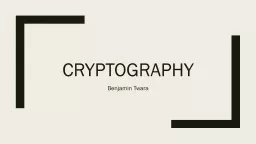 Cryptography Benjamin Twara