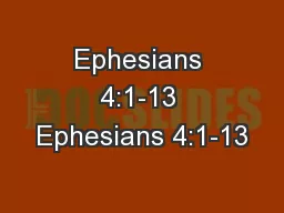 Ephesians 4:1-13 Ephesians 4:1-13