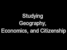 Studying Geography, Economics, and Citizenship