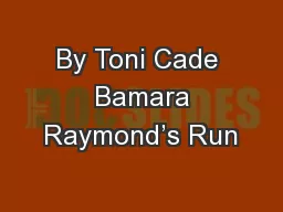 By Toni Cade  Bamara Raymond’s Run