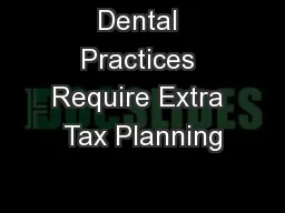 Dental Practices Require Extra Tax Planning