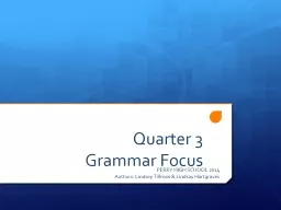 Quarter 3 Grammar Focus PERRY HIGH SCHOOL 2014