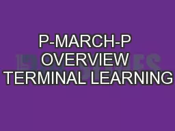 P-MARCH-P OVERVIEW TERMINAL LEARNING