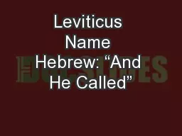 Leviticus Name Hebrew: “And He Called”