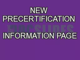 NEW PRECERTIFICATION  INFORMATION PAGE