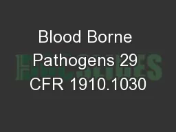 Blood Borne Pathogens 29 CFR 1910.1030