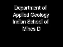 Department of Applied Geology Indian School of Mines D