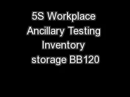 5S Workplace Ancillary Testing Inventory storage BB120