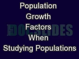 Population Growth Factors When Studying Populations