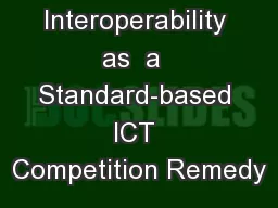Interoperability as  a  Standard-based ICT Competition Remedy