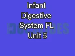Infant Digestive System FL Unit 5