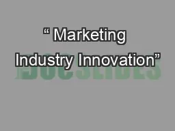“ Marketing Industry Innovation”