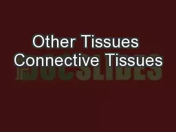 Other Tissues Connective Tissues