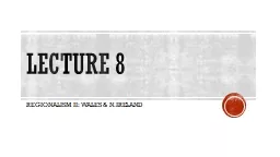 LECTURE 8 REGIONALISM II: WALES & N. IRELAND