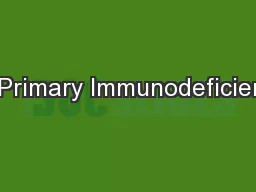 The Primary Immunodeficiencies