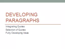 Developing paragraphs Integrating Quotes