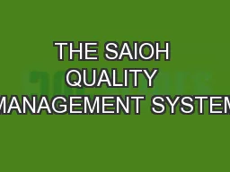 THE SAIOH QUALITY MANAGEMENT SYSTEM