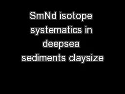 SmNd isotope systematics in deepsea sediments claysize