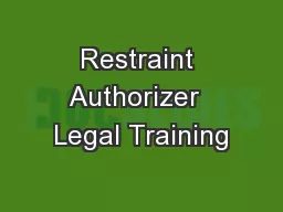 Restraint Authorizer  Legal Training
