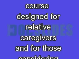 A  foundational course  designed for relative caregivers and for those considering the