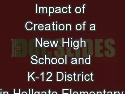 Taxpayer Impact of Creation of a New High School and K-12 District in Hellgate Elementary.