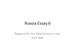 Russia Essay 6 Reasons for the Red Victory in the Civil War