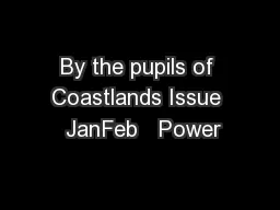 By the pupils of Coastlands Issue  JanFeb   Power