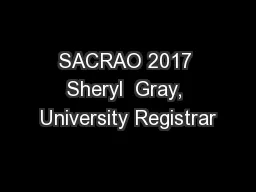 SACRAO 2017 Sheryl  Gray, University Registrar