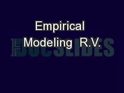Empirical Modeling  R.V.