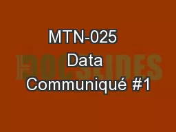 MTN-025  Data Communiqué #1