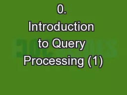 0. Introduction to Query Processing (1)