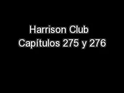 Harrison Club  Capítulos 275 y 276