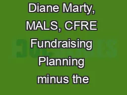 Diane Marty, MALS, CFRE Fundraising Planning minus the
