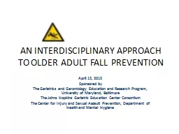 AN INTERDISCIPLINARY APPROACH TO OLDER ADULT FALL PREVENTION