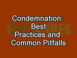 Condemnation:  Best Practices and Common Pitfalls