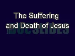 The Suffering and Death of Jesus