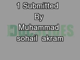 1 Submitted  By Muhammad sohail  akram