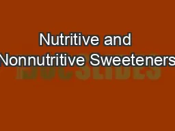 Nutritive and Nonnutritive Sweeteners