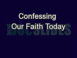 Confessing Our Faith Today