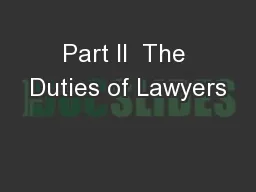 Part II  The Duties of Lawyers