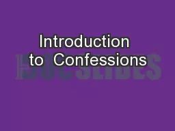 Introduction to  Confessions